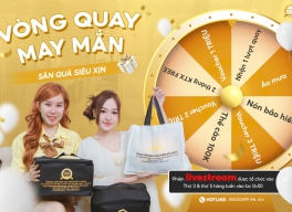 Vòng quay may mắn - Xem livestream để săn quà siêu xịn