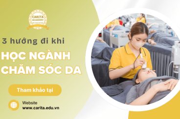 3 hướng đi rộng mở khi học ngành chăm sóc da ngoài ngành spa – Carita Academy