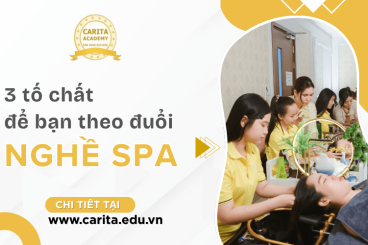3 tố chất cần có để theo đuổi nghề spa bền vững - Carita Academy