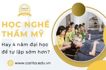 4 năm đại học hay 6 tháng học nghề: Lựa chọn nào giúp bạn tự lập sớm hơn? - Carita Academy