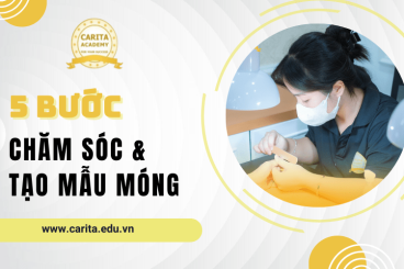 5 bước chăm sóc và tạo mẫu móng chuyên nghiệp ngay tại nhà – Carita Academy