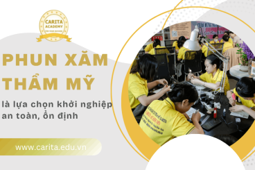 5 Lý do phun xăm thẩm mỹ là lựa chọn khởi nghiệp an toàn, ổn định nhất hiện nay - Carita Academy