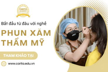 Bắt đầu từ đâu để thành công với nghề phun xăm thẩm mỹ? - Carita Academy