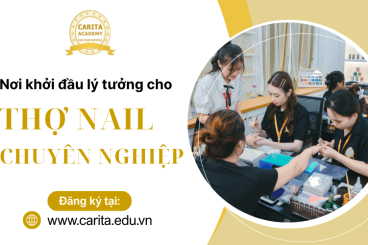 Carita Academy – Nơi khởi đầu lý tưởng cho thợ nail chuyên nghiệp