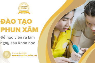 Carita Academy đào tạo phun xăm như thế nào để học viên ra làm việc ngay sau khóa học?