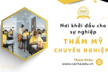 Carita Academy: Nơi khởi đầu sự nghiệp thẩm mỹ chuyên nghiệp