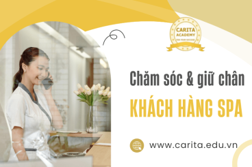 Chăm sóc khách hàng spa và cách giữ chân khách hiệu quả - Carita Academy