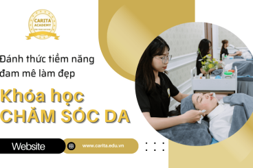 Đánh thức tiềm năng và đam mê làm đẹp với khóa học chăm sóc da chuyên nghiệp Carita Academy
