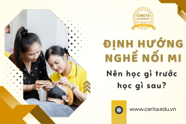 Định hướng nghề nối mi lâu dài, nên học gì trước học gì sau? – Carita Academy