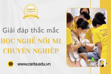 Giải đáp những thắc mắc xoay quanh học nghề nối mi chuyên nghiệp từ Carita Academy