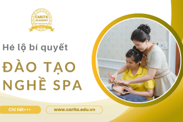 Hé lộ bí quyết đào tạo nghề chăm sóc da tại Carita Academy giúp học viên tự tin mở spa