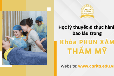 Học lý thuyết bao lâu, thực hành bao lâu trong khóa phun xăm thẩm mỹ tại Carita Academy