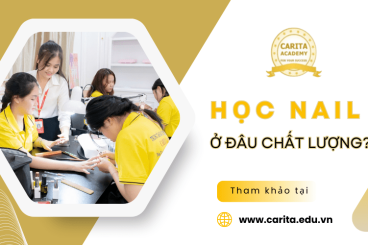 Học Nail ở đâu "chất lượng"? Hé lộ bí mật từ Carita Academy!