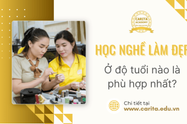Học nghề làm đẹp ở độ tuổi nào là phù hợp nhất? – Carita Academy