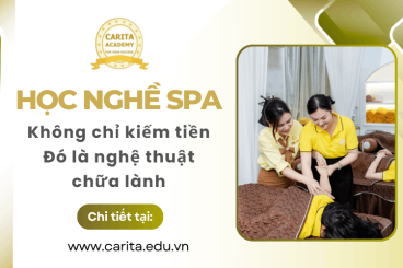 Học nghề spa: Không chỉ là kiếm tiền, đó là nghệ thuật chữa lành – Carita Academy
