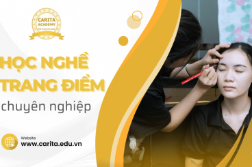Học nghề trang điểm chuyên nghiệp - Nắm bắt cơ hội "vàng" cùng Carita Academy