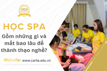 Học spa gồm những gì và mất bao lâu để thành thạo nghề? - Carita Academy