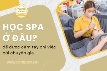 Học spa ở đâu để được cầm tay chỉ việc bởi các chuyên gia thẩm mỹ hàng đầu? – Carita Academy