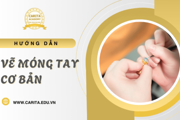 Hướng dẫn vẽ móng tay cơ bản cho người mới cùng Carita Academy