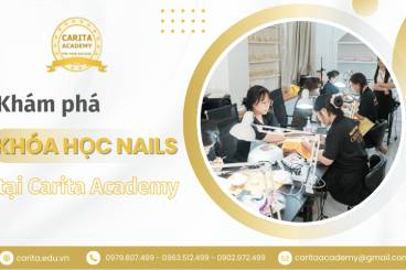 Khám phá khóa học nails chuyên nghiệp tại Trung Tâm Carita Academy
