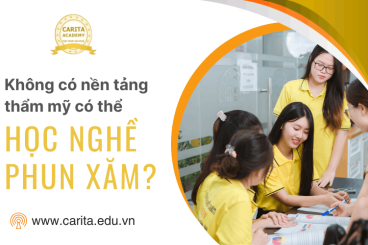 Không có nền tảng thẩm mỹ, liệu có thể học phun xăm được không? – Carita Academy