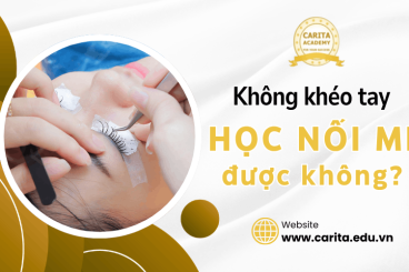 Không khéo tay có học được nghề nối mi không? - Carita Academy
