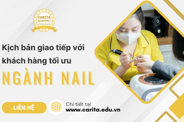 Khung kịch bản giao tiếp để dẫn dắt khách hàng chọn được mẫu nail đẹp, tối ưu - Carita Academy