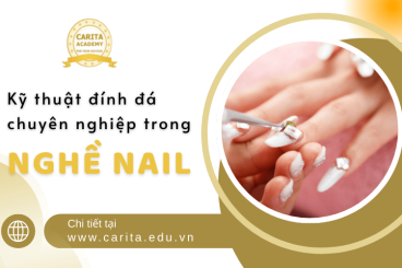 Kỹ thuật đính đá chuyên nghiệp trong nghề nail - Carita Academy