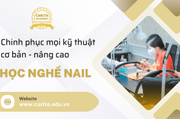 Làm thế nào để chinh phục mọi kỹ thuật từ cơ bản đến nâng cao khi học nghề nail? – Carita Academy