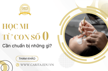 Lộ trình học nối mi từ con số 0: Cần chuẩn bị những gì? - Carita Academy