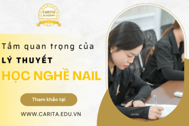 Tại sao không thể bỏ qua lý thuyết khi học nghề nail? - Carita Academy