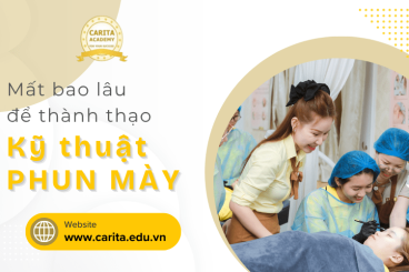 Mất bao lâu để học viên thành thạo kỹ thuật phun mày? – Carita Academy