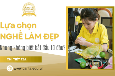 Muốn chọn học nghề làm đẹp nhưng chưa biết bắt đầu từ đâu? Định hướng bài bản từ Carita Academy