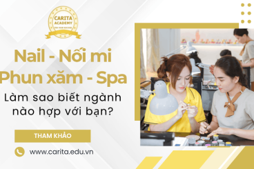 Nail, Nối Mi, Phun Xăm, Spa: Làm sao biết ngành nào hợp với mình? – Carita Academy