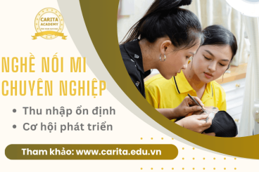 Nghề nối mi chuyên nghiệp: Thu nhập ổn định và cơ hội phát triển không giới hạn - Carita Academy