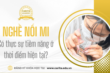 Nghề nối mi có thực sự tiềm năng ở thời điểm hiện tại? - Carita Academy