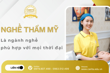 Vì sao nói nghề thẩm mỹ là ngành nghề phù hợp với mọi thời đại? – Carita Academy