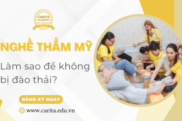 Nghề thẩm mỹ và nỗi lo bão hòa: Làm sao để không bị đào thải? – Carita Academy