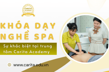 Sự khác biệt của các khóa dạy nghề spa tại Carita Academy