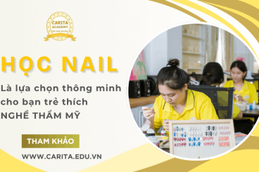Tại sao học nail là lựa chọn thông minh cho bạn trẻ thích nghề thẩm mỹ ở hiện tại? – Carita Academy