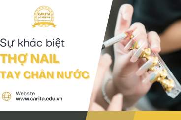 Tìm hiểu sự khác biệt giữa thợ nail bột và tay chân nước - Carita Academy