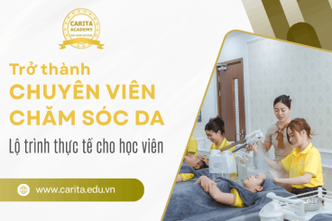 Từ 0 đến chuyên viên chăm sóc da: Lộ trình thực tế hàng trăm học viên đã thành công tại Carita Academy