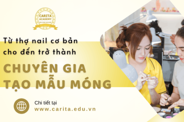 Nâng tầm tay nghề: Từ thợ nail cơ bản thành chuyên gia tạo mẫu cùng Carita Academy