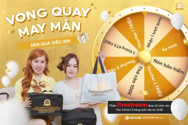 Vòng quay may mắn - Xem livestream để săn quà siêu xịn