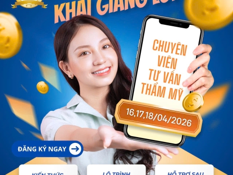 Khai giảng lớp học chuyên viên tư vấn thẩm mỹ 16,17,18/04/2026
