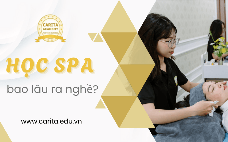 học spa bao lâu ra nghề
