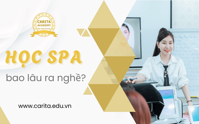 học spa bao lâu ra nghề
