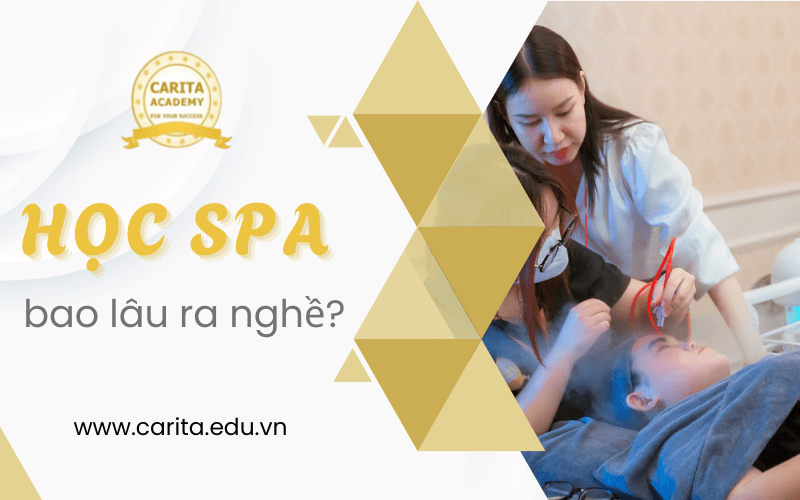 học spa bao lâu ra nghề